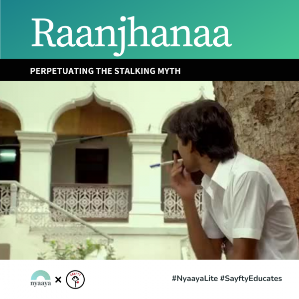 ‘Raanjhanaa’: Perpetuating the stalking myth